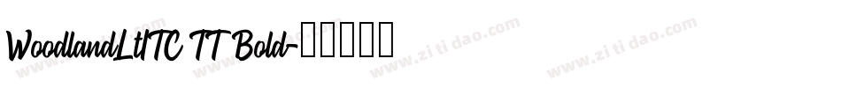 WoodlandLtITC TT Bold字体转换